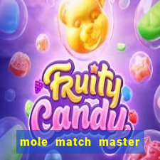 mole match master ganha dinheiro