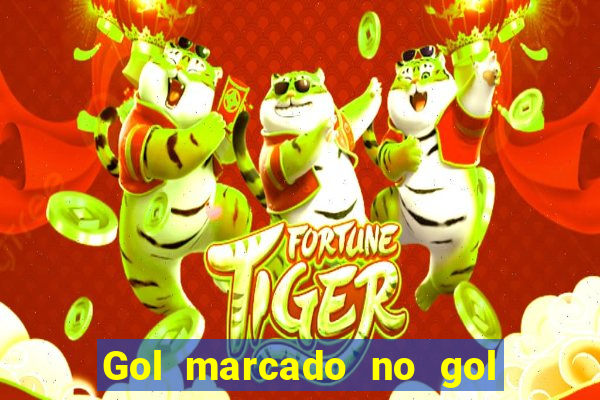 Gol marcado no gol marcado betano