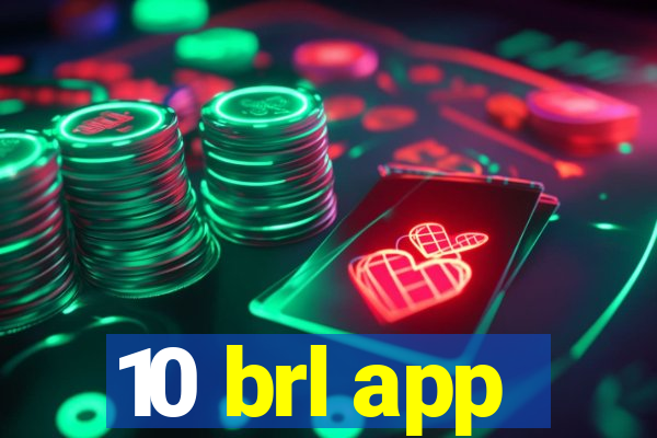 10 brl app