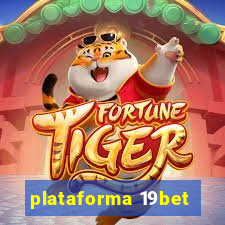 plataforma 19bet