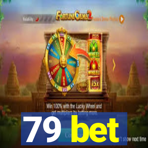 79 bet