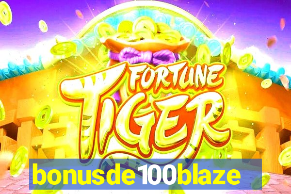 bonusde100blaze