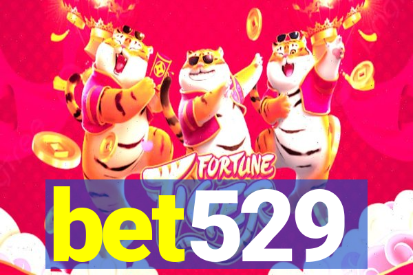 bet529