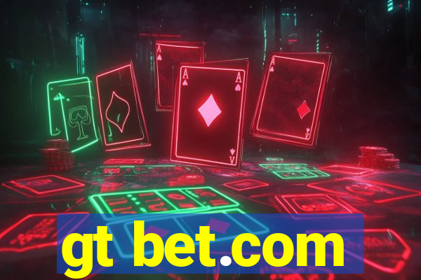 gt bet.com