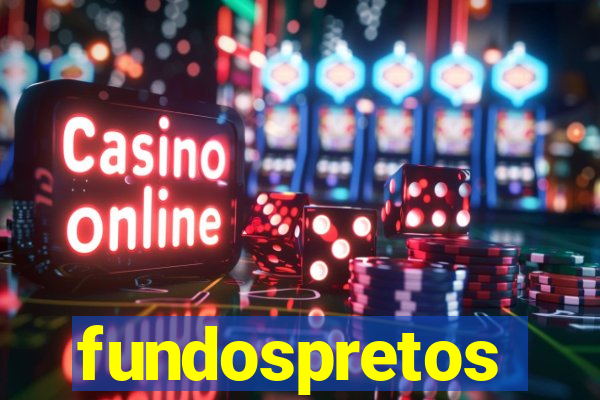 fundospretos