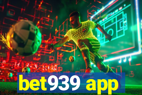 bet939 app