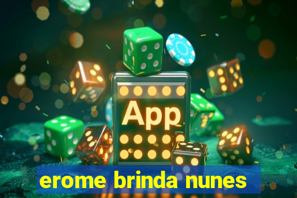 erome brinda nunes