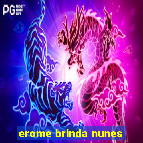 erome brinda nunes