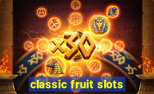 classic fruit slots