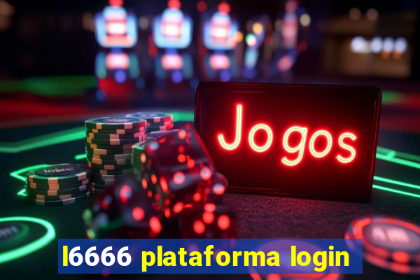 l6666 plataforma login