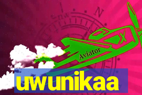 uwunikaa