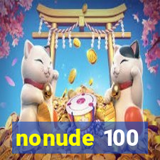 nonude 100