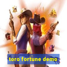 toro fortune demo