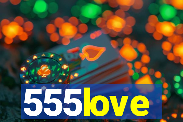 555love