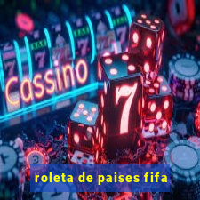 roleta de paises fifa