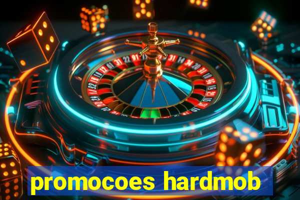 promocoes hardmob