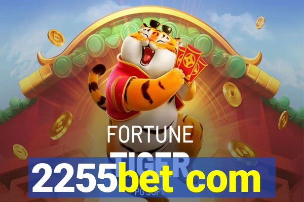 2255bet com