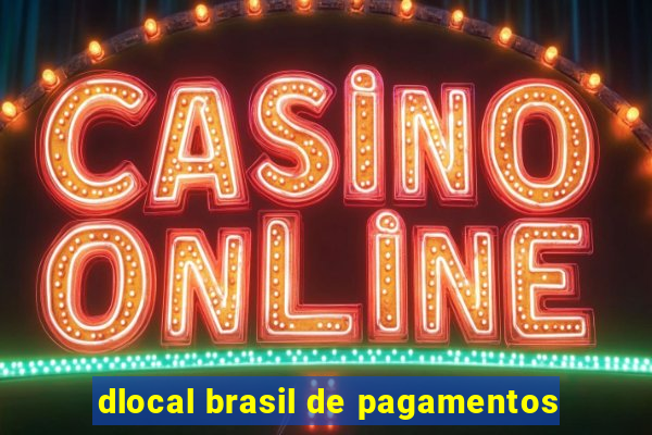 dlocal brasil de pagamentos