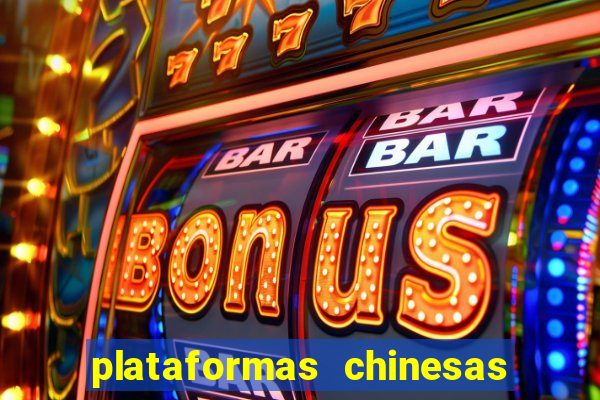 plataformas chinesas de apostas