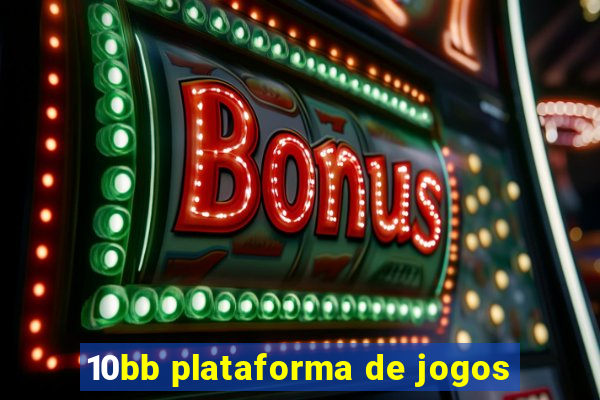 10bb plataforma de jogos