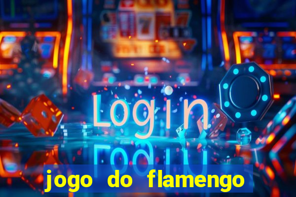 jogo do flamengo rede canais