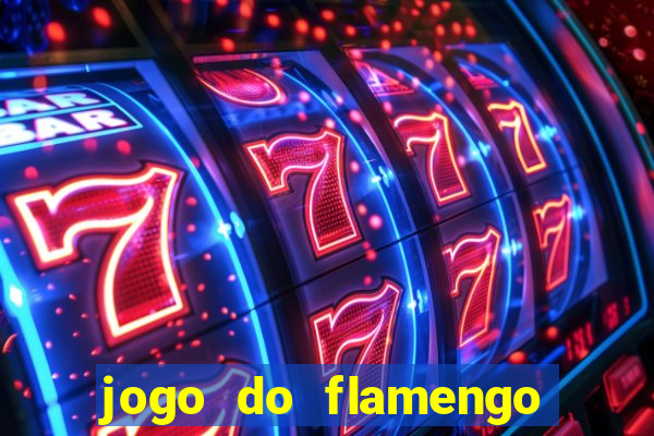 jogo do flamengo rede canais