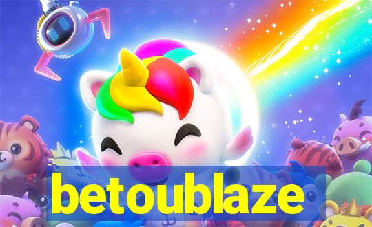 betoublaze