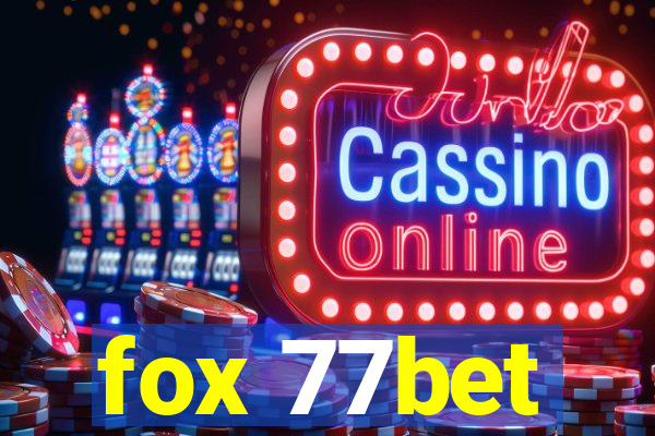 fox 77bet