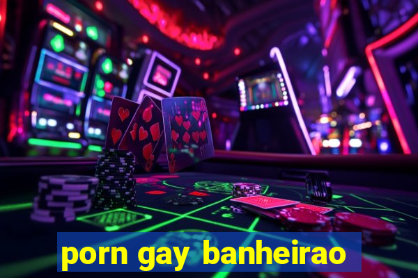 porn gay banheirao