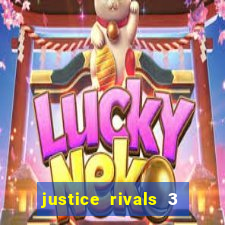 justice rivals 3 dinheiro infinito