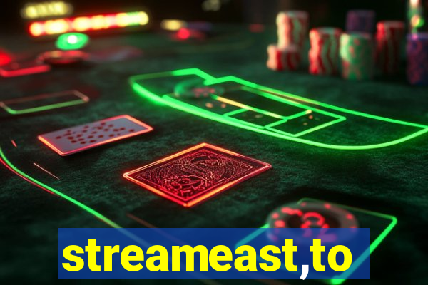 streameast,to