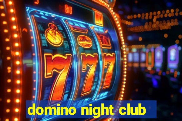 domino night club