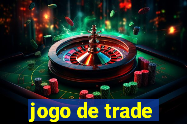 jogo de trade