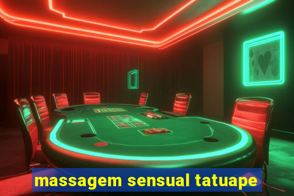 massagem sensual tatuape