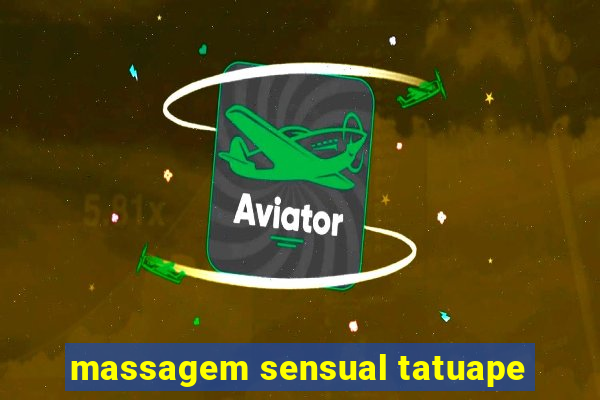 massagem sensual tatuape