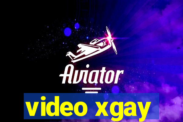 video xgay