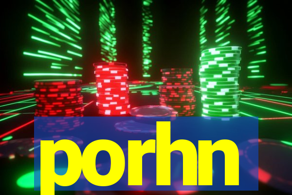 porhn