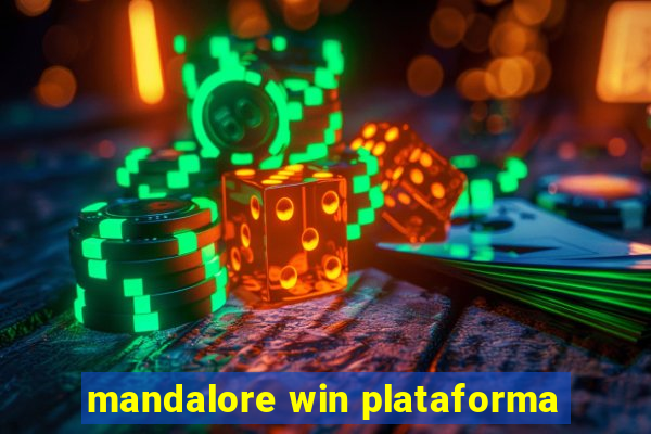 mandalore win plataforma