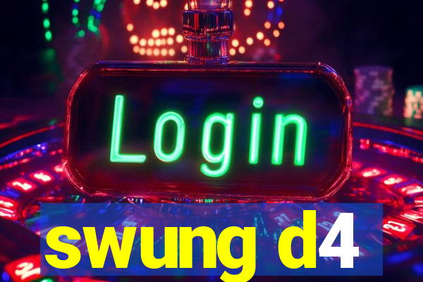 swung d4