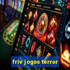 friv jogos terror