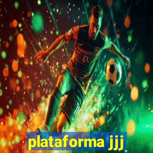 plataforma jjj