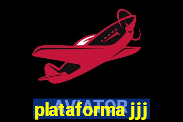 plataforma jjj