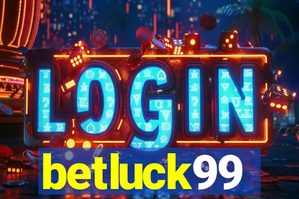 betluck99