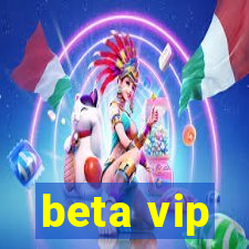 beta vip