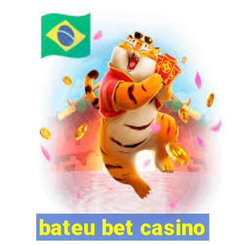 bateu bet casino