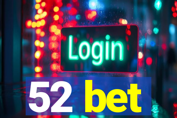 52 bet