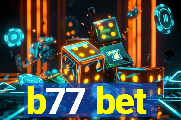 b77 bet