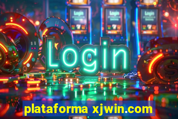 plataforma xjwin.com