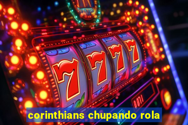 corinthians chupando rola