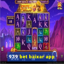 939 bet baixar app